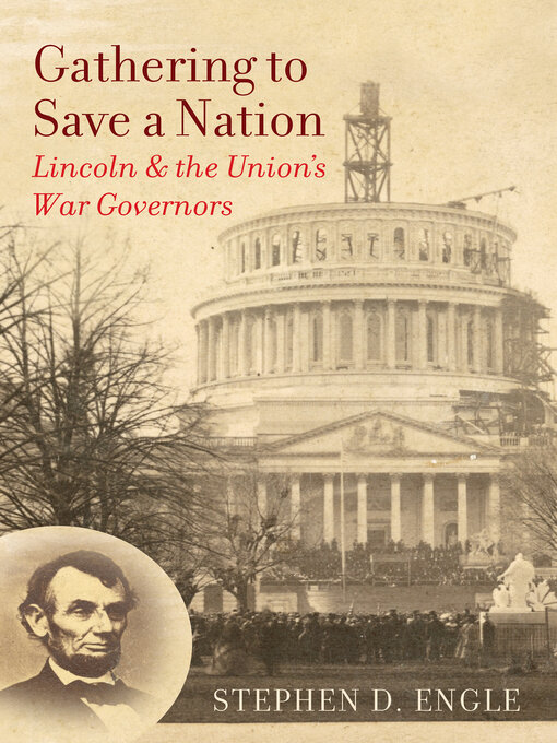 Title details for Gathering to Save a Nation by Stephen D. Engle - Available